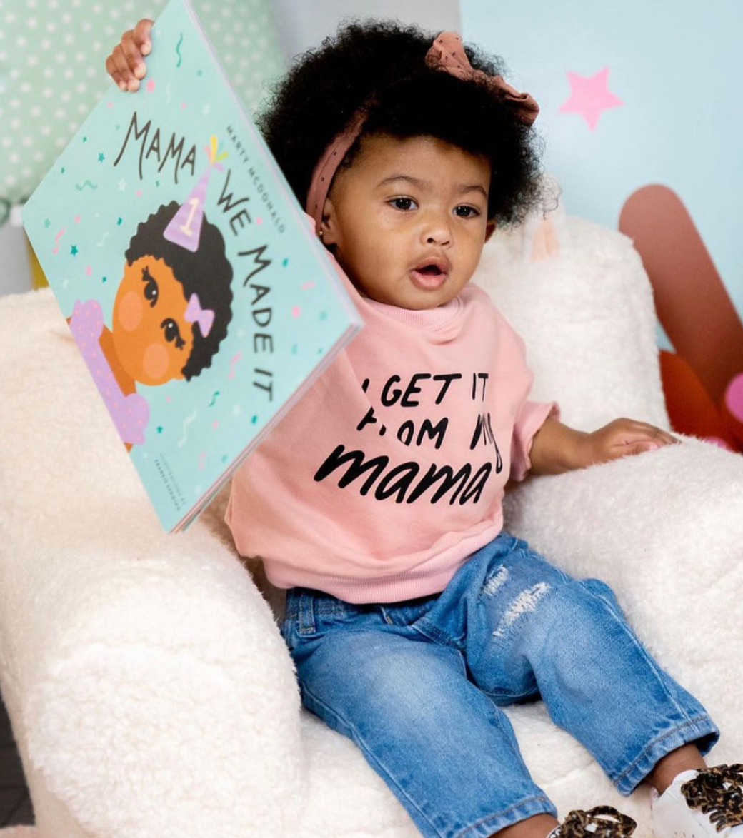 I Get It From My Mama Sweatshirt