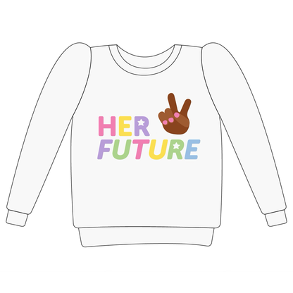 Her Future Sweatshirt- Adult